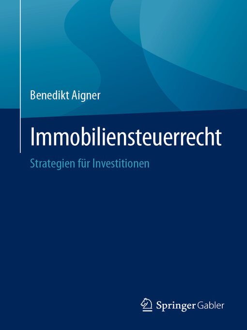 Title details for Immobiliensteuerrecht by Benedikt Aigner - Available